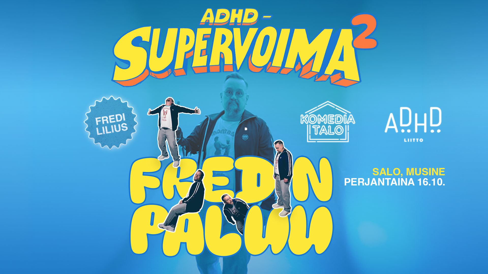 ADHD Supervoima 2: Fredin paluu pe 16.10.2026 klo 19.00